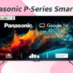 Panasonic P-Series Smart TV