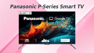 Panasonic P-Series Smart TV